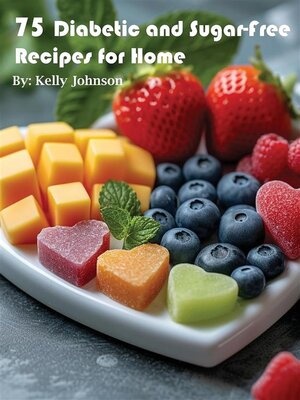 cover image of 75 Diabetic and Sugar-Free Recipes for Home